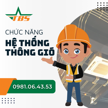 Hệ thống thông gió có chức năng gì? Tầm quan trọng của hệ thống thông gió trong đời sống và sản xuất