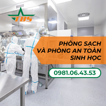 Thi công PHÒNG SẠCH và PHÒNG AN TOÀN SINH HỌC đạt chuẩn